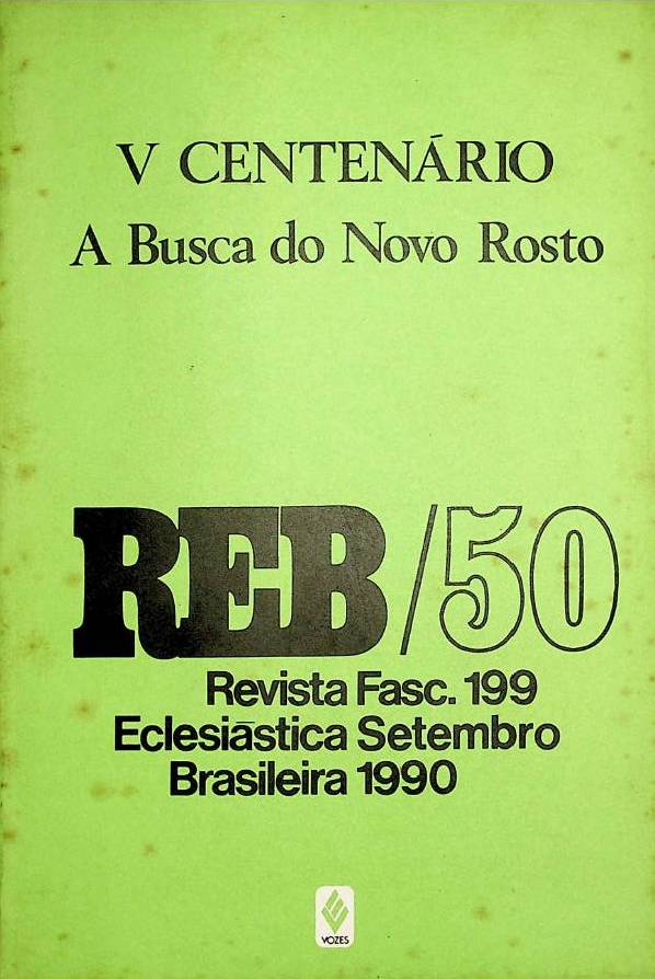 					Visualizar v. 50 n. 199 (1990): V Centenário: A Busca do Novo Rosto
				