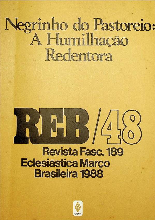 					Visualizar v. 48 n. 189 (1988): Negrinho do Pastoreio: A Humilhação Redentora
				