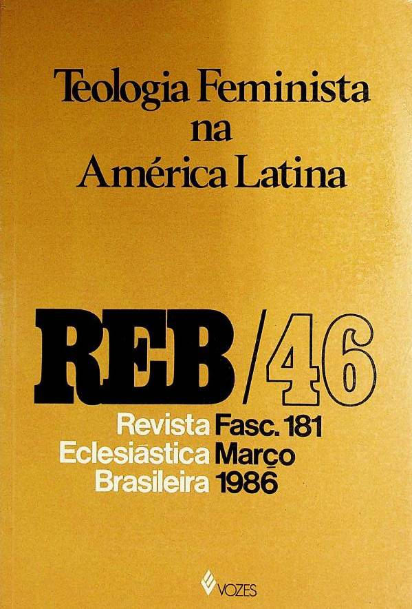 					Visualizar v. 46 n. 181 (1986): Teologia Feminista na América Latina
				
