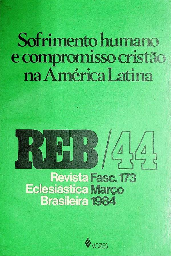 					Visualizar v. 44 n. 173 (1984): Sofrimento humano e compromisso cristão na América Latina
				