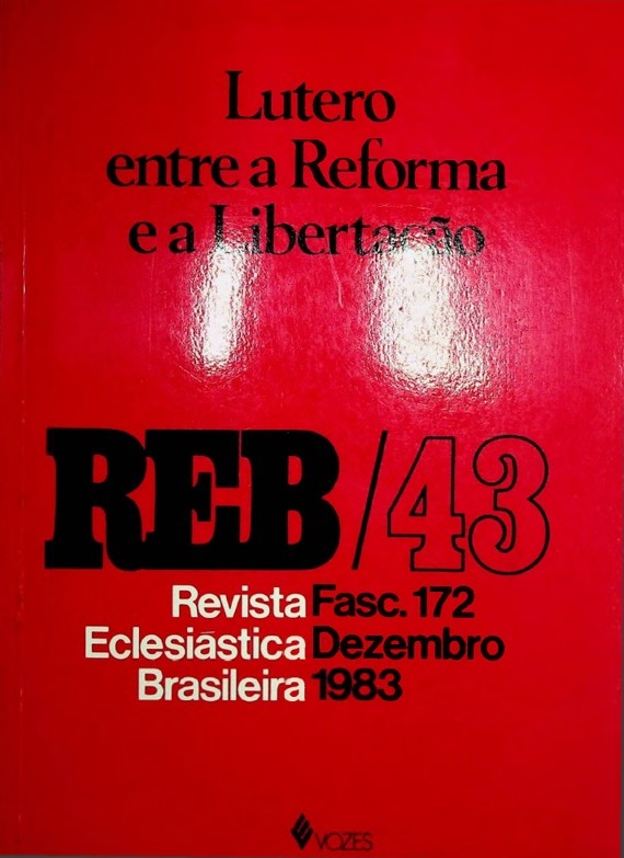					Visualizar v. 43 n. 172 (1983): Lutero entre a Reforma e a Libertação
				