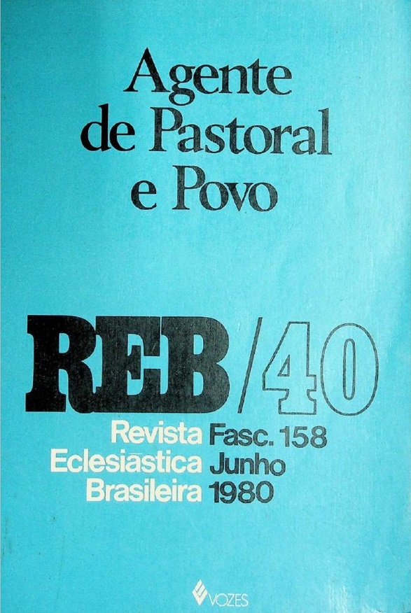 					View Vol. 40 No. 158 (1980): Agente de Pastoral e Povo
				