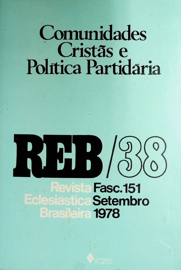 					Visualizar v. 38 n. 151 (1978): Comunidades Cristãs e Política Partidária
				