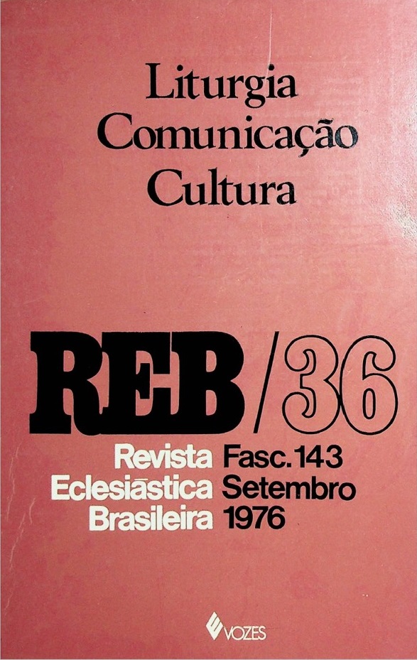 					Ver Vol. 36 Núm. 143 (1976): Liturgia, Comunicação, Cultura
				